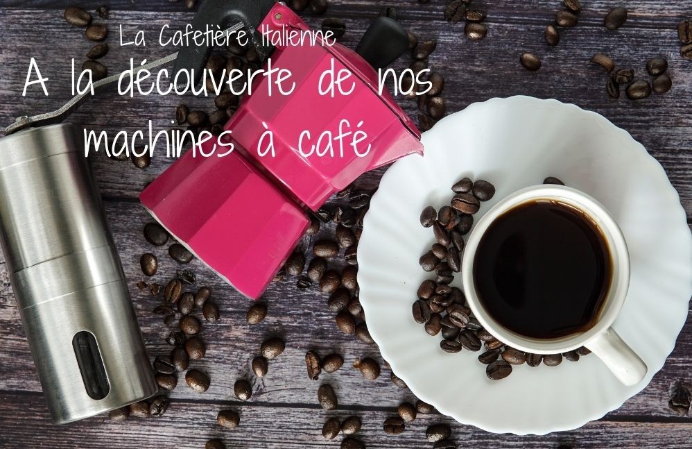 A la découverte de la cafetière italienne